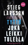 Stieg Larsson - Tyttö joka leikki tulella