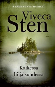 Viveca Sten - Kaikessa hiljaisuudessa