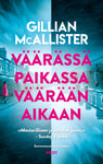 Gillian McAllister - Väärässä paikassa väärään aikaan