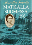 Alec Mrs. Tweedie - Matkalla Suomessa 1896