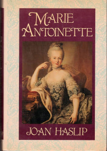 Joan Haslip - Marie Antoinette