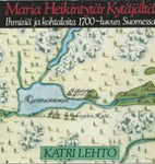 Katri Lehto - Maria Heikintytär Kytäjältä