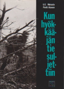 U. E. Moisala - Kun hyökkääjän tie suljettiin