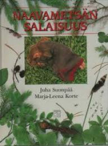 Juha Suonpää - Naavametsän salaisuus
