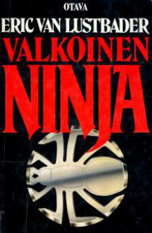 Eric Van Lustbader - Valkoinen ninja