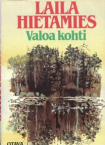 Laila Hietamies - Valoa kohti