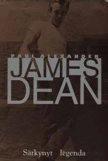 Paul Alexander - James Dean