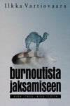 Ilkka Vartiovaara - Burnoutista jaksamiseen