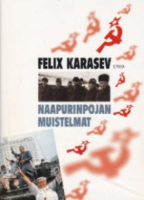 Felix Karasev - Naapurinpojan muistelmat