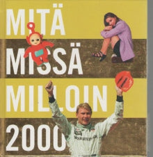 Mitä - missä - milloin. 2000