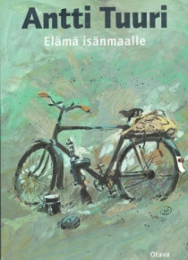 Antti Tuuri - Elämä isänmaalle