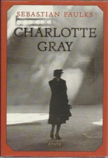 Sebastian Faulks - Charlotte Gray