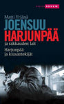 Matti Yrjänä Joensuu - Harjunpää ja rakkauden lait