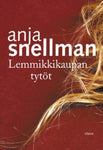 Anja Snellman - Lemmikkikaupan tytöt