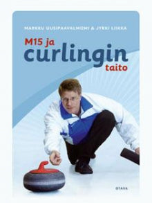 Markku Uusipaavalniemi - M15 ja curlingin taito