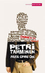 Petri Tamminen - Mitä onni on