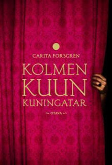 Carita Forsgren - Kolmen kuun kuningatar