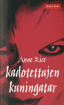 Anne Rice - Kadotettujen kuningatar