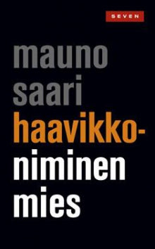 Mauno Saari - Haavikko-niminen mies