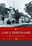 Laila Hirvisaari - Lehmusten kaupunki