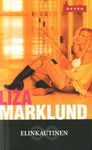 Liza Marklund - Elinkautinen