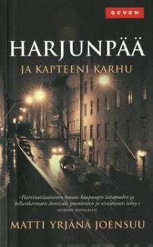 Matti Yrjänä Joensuu - Harjunpää ja kapteeni Karhu