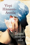 Virpi Hämeen-Anttila - Toisen taivaan alla