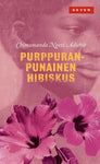 Chimamanda Ngozi Adichie - Purppuranpunainen hibiskus