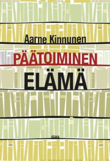 Aarne Kinnunen - Päätoiminen elämä