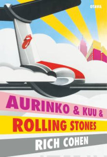 Rich Cohen - Aurinko & kuu & Rolling Stones