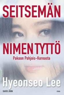 Hyeonseo Lee - Seitsemän nimen tyttö