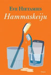 Eve Hietamies - Hammaskeiju