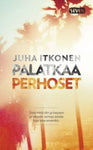 Juha Itkonen - Palatkaa perhoset