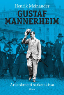 Henrik Meinander - Gustaf Mannerheim