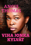 Angie Thomas - Viha jonka kylvät