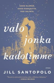 Jill Santopolo - Valo jonka kadotimme