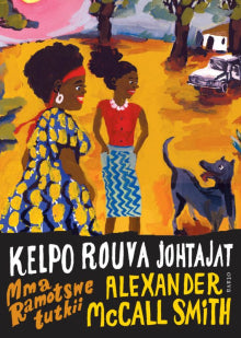 Alexander McCall Smith - Kelpo rouva johtajat