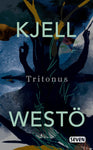 Kjell Westö - Tritonus