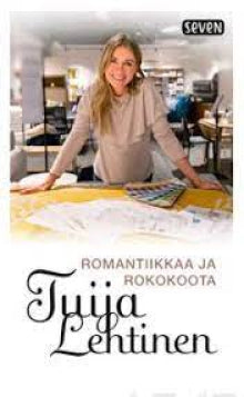 Tuija Lehtinen - Romantiikkaa ja rokokoota