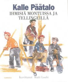 Kalle Päätalo - Montuissa ja tellingeillä