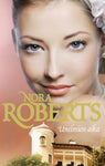 Nora Roberts - Unelmien aika