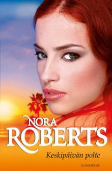 Nora Roberts - Keskipäivän polte