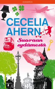 Cecelia Ahern - Suoraan sydämestä
