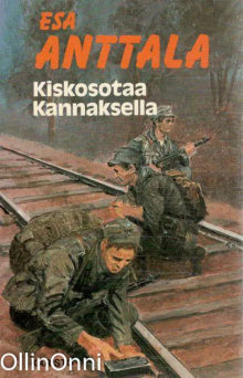 Esa Anttala - Kiskosotaa Kannaksella