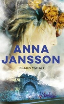 Anna Jansson - Pelon vangit