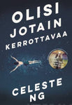 Celeste Ng - Olisi jotain kerrottavaa