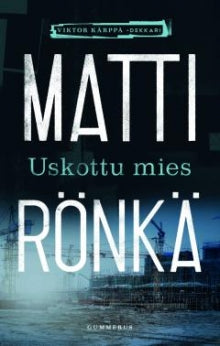 Matti Rönkä - Uskottu mies