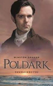 Winston Graham - Poldark Tanssiinkutsu