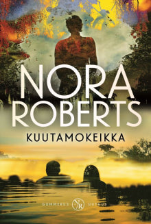 Nora Roberts - Kuutamokeikka