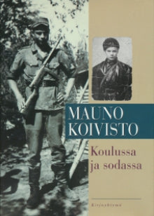 Mauno Koivisto - Koulussa ja sodassa